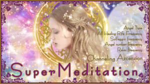 【大天使アリエル】超瞑想 – アッセッションのためのチャネリング
