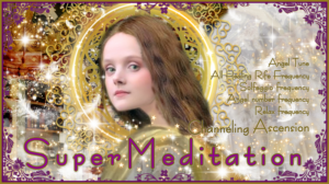 【大天使ウリエル】超瞑想 – アッセッションのためのチャネリング