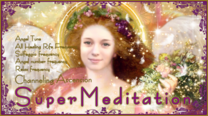 【大天使ヨフィエル（ジョフィエル）】超瞑想 – アッセッションのためのチャネリング