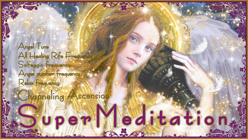 【大天使ハニエル】超瞑想 – アッセッションのためのチャネリング