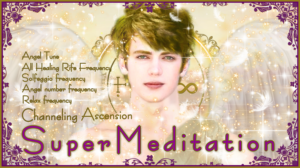 【大天使アズラエル 】超瞑想 – アッセッションのためのチャネリング