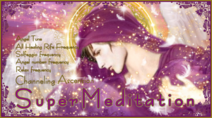 【大天使エレミエル】超瞑想 – アッセッションのためのチャネリング